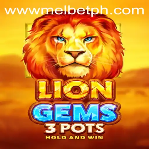 LionGems3pots: A Roaring Adventure with MELBET
